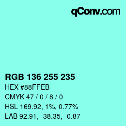 カラーコード: RGB 136 255 235 | qconv.com