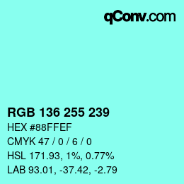 Color code: RGB 136 255 239 | qconv.com