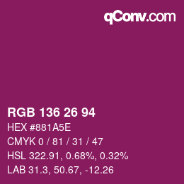 Color code: RGB 136 26 94 | qconv.com