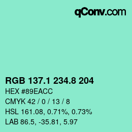 カラーコード: RGB 137.1 234.8 204 | qconv.com