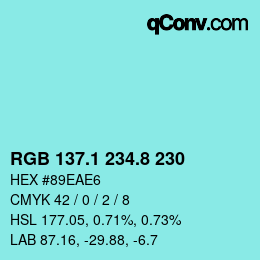 Color code: RGB 137.1 234.8 230 | qconv.com