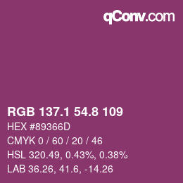 カラーコード: RGB 137.1 54.8 109 | qconv.com
