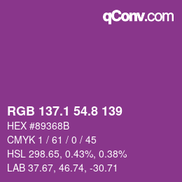カラーコード: RGB 137.1 54.8 139 | qconv.com