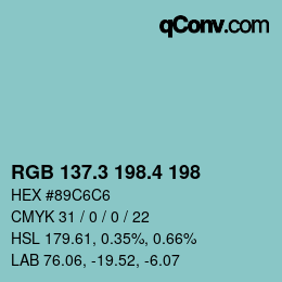 カラーコード: RGB 137.3 198.4 198 | qconv.com