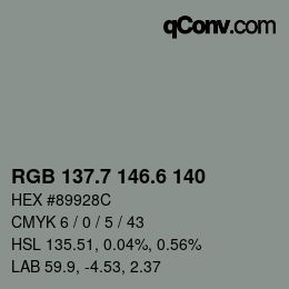 カラーコード: RGB 137.7 146.6 140 | qconv.com