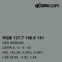 カラーコード: RGB 137.7 146.6 141 | qconv.com
