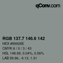 カラーコード: RGB 137.7 146.6 142 | qconv.com