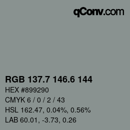 カラーコード: RGB 137.7 146.6 144 | qconv.com