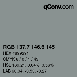 カラーコード: RGB 137.7 146.6 145 | qconv.com