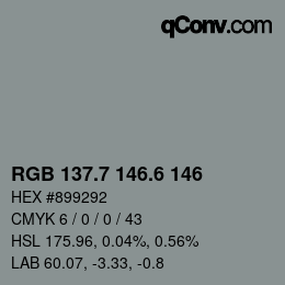 カラーコード: RGB 137.7 146.6 146 | qconv.com