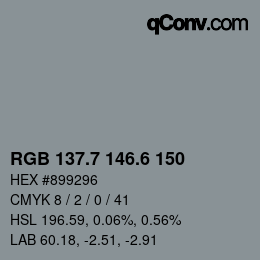 カラーコード: RGB 137.7 146.6 150 | qconv.com