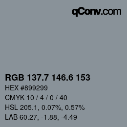 カラーコード: RGB 137.7 146.6 153 | qconv.com