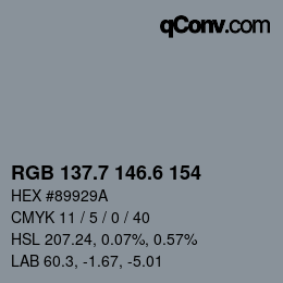 カラーコード: RGB 137.7 146.6 154 | qconv.com