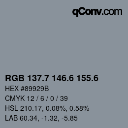 カラーコード: RGB 137.7 146.6 155.6 | qconv.com