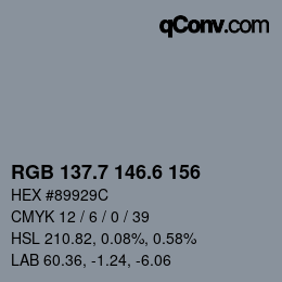 カラーコード: RGB 137.7 146.6 156 | qconv.com