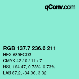 カラーコード: RGB 137.7 236.6 211 | qconv.com