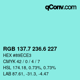 カラーコード: RGB 137.7 236.6 227 | qconv.com