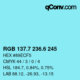 カラーコード: RGB 137.7 236.6 245 | qconv.com