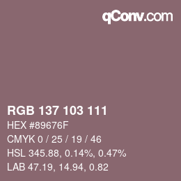 カラーコード: RGB 137 103 111 | qconv.com