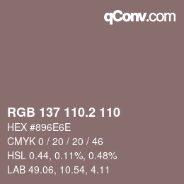 カラーコード: RGB 137 110.2 110 | qconv.com