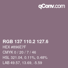 カラーコード: RGB 137 110.2 127.6 | qconv.com