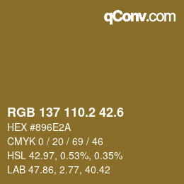 カラーコード: RGB 137 110.2 42.6 | qconv.com