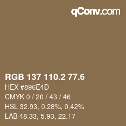 カラーコード: RGB 137 110.2 77.6 | qconv.com