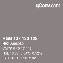 Color code: RGB 137 130 128 | qconv.com