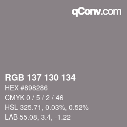 カラーコード: RGB 137 130 134 | qconv.com