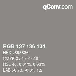 Color code: RGB 137 136 134 | qconv.com