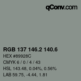 カラーコード: RGB 137 146.2 140.6 | qconv.com
