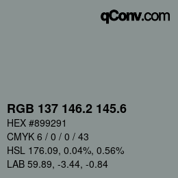 カラーコード: RGB 137 146.2 145.6 | qconv.com