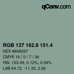 カラーコード: RGB 137 162.8 151.4 | qconv.com