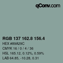 カラーコード: RGB 137 162.8 156.4 | qconv.com