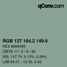 カラーコード: RGB 137 164.2 149.6 | qconv.com
