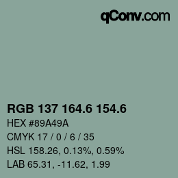 カラーコード: RGB 137 164.6 154.6 | qconv.com
