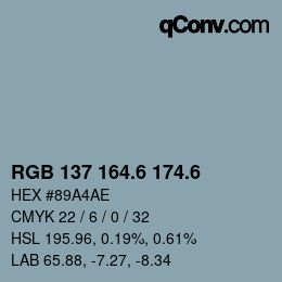 カラーコード: RGB 137 164.6 174.6 | qconv.com