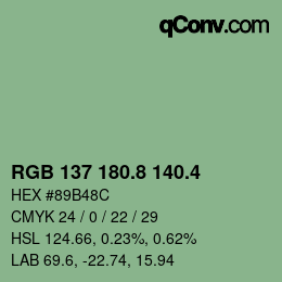 カラーコード: RGB 137 180.8 140.4 | qconv.com