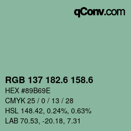 カラーコード: RGB 137 182.6 158.6 | qconv.com