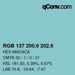 カラーコード: RGB 137 200.6 202.6 | qconv.com