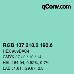 カラーコード: RGB 137 218.2 196.6 | qconv.com