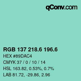 カラーコード: RGB 137 218.6 196.6 | qconv.com