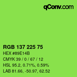 Color code: RGB 137 225 75 | qconv.com