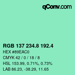 カラーコード: RGB 137 234.8 192.4 | qconv.com