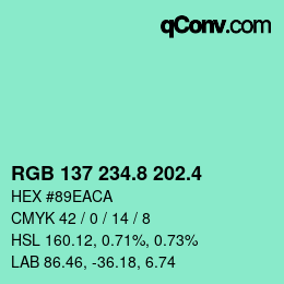 カラーコード: RGB 137 234.8 202.4 | qconv.com