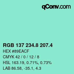 カラーコード: RGB 137 234.8 207.4 | qconv.com