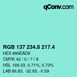 カラーコード: RGB 137 234.8 217.4 | qconv.com