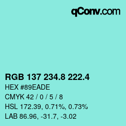 カラーコード: RGB 137 234.8 222.4 | qconv.com