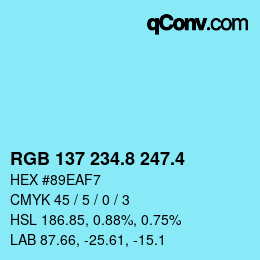 カラーコード: RGB 137 234.8 247.4 | qconv.com