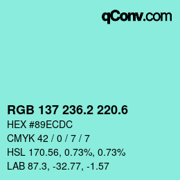 カラーコード: RGB 137 236.2 220.6 | qconv.com
